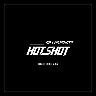 HOTSHOT 1st mini-Album Cover