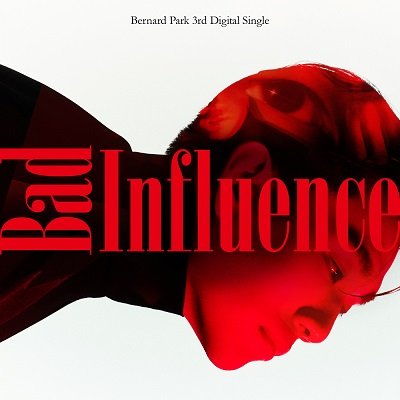 Bernard Park Bad Influence Cover